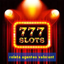 roleta agentes valorant